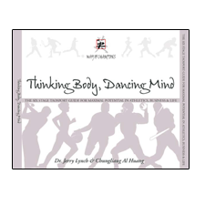 THINKING BODY, DANCING MIND: The Six Stage Passport Guide for Maximal Potential in Athletics, Business and Life